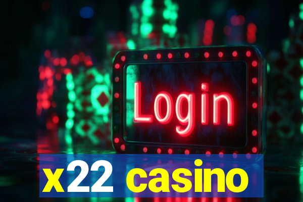 x22 casino